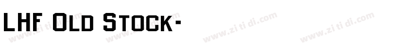LHF Old Stock字体转换